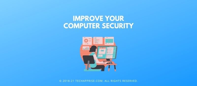 7 Proven Ways To Increase Your Computer Security