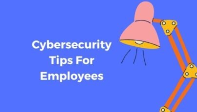 Best Cybersecurity Tips For Employees